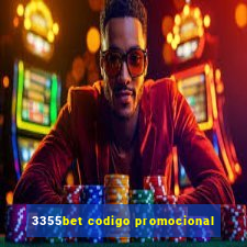 3355bet codigo promocional